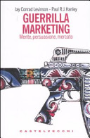 Copertina  Guerrilla marketing : mente, persuasione, mercato