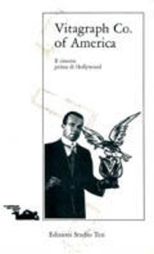 Copertina  Vitagraph Co. of America : il cinema prima di Hollywood