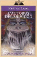 Copertina  L'autobus del brivido 3 : [L'orrore virtuale]