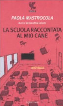 Copertina  La scuola raccontata al mio cane