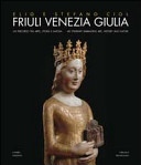 Copertina  Friuli Venezia Giulia : un percorso tra arte, storia e natura