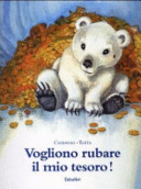 Copertina  Vogliono rubare il mio tesoro!
