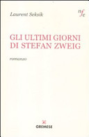 Copertina  Gli ultimi giorni di Stefan Zweig : romanzo