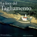 Copertina  La foce del Tagliamento : aspetti naturalistici e problemi di conservazione