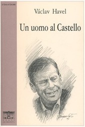 Copertina  Un uomo al castello : intervista con Karel Hvizd'ala, fogli di diari e appunti