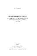 Copertina  Geografia elettorale del Friuli-Venezia Giulia : consenso, territorio e societa' (1919-1996)