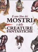 Copertina  Il vero libro dei mostri e delle creature fantastiche