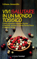 Copertina  Vivi salutare in un mondo moderno : come prevenire malattie fisiche e mentali, restare in piena forma fisica e sentirsi al top