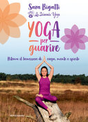 Copertina  Yoga per guarire : ritrova il benessere di corpo, mente e spirito