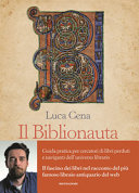 Copertina  Il biblionauta : guida pratica per cercatori di libri perduti e naviganti dell'universo librario