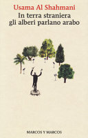 Copertina  In terra straniera gli alberi parlano arabo