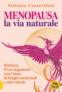 Copertina  Menopausa : la via naturale : rinforza il tuo organismo con l'aiuto di funghi medicinali