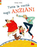 Copertina  Tutta la verità sugli anziani