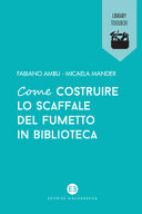 Copertina  Come costruire lo scaffale del fumetto in biblioteca