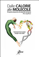 Copertina  Dalle calorie alle molecole : il nuovo orizzonte nel controllo del peso