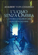 Copertina  L'uomo senza ombra : la storia straordinaria di Peter Schlemihl
