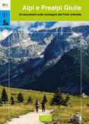 Copertina  Alpi e Prealpi Giulie : 35 escursioni sulle montagne del Friuli orientale