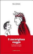 Copertina  Il meraviglioso viaggio : la Divina Commedia raccontata ai ragazzi