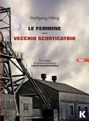 Copertina  Le femmine ; Vecchio scorticatoio