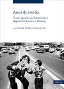 Copertina  Anni di rivolta : nuovi sguardi sui femminismi degli anni Settanta e Ottanta