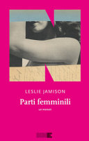 Copertina  Parti femminili : [un memoir]