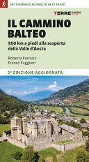 Copertina  Il cammino balteo : 350 km a piedi alla scoperta della Valle d'Aosta